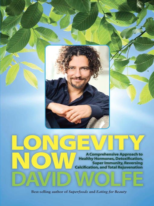 Title details for Longevity Now by David Wolfe - Wait list